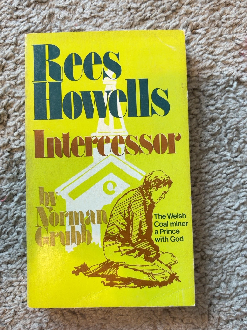 Rees Howells, Intercessor by Norman Grubb — actual used copy, front cover